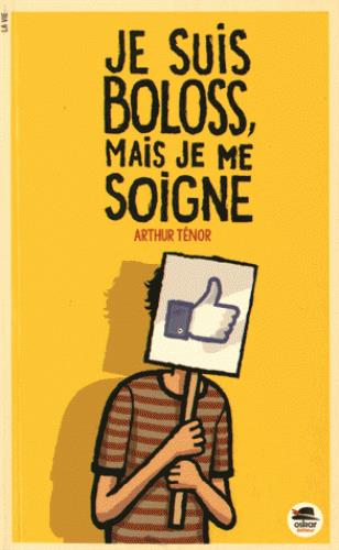 JE SUIS BOLOSS, MAIS JE ME SOIGNE