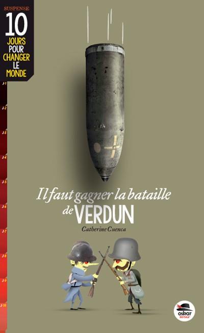 IL FAUT GAGNER LA BATAILLE DE VERDUN