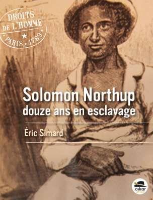 JE N'ETAIS PLUS UN HOMME. SOLOMON NORTHUP.