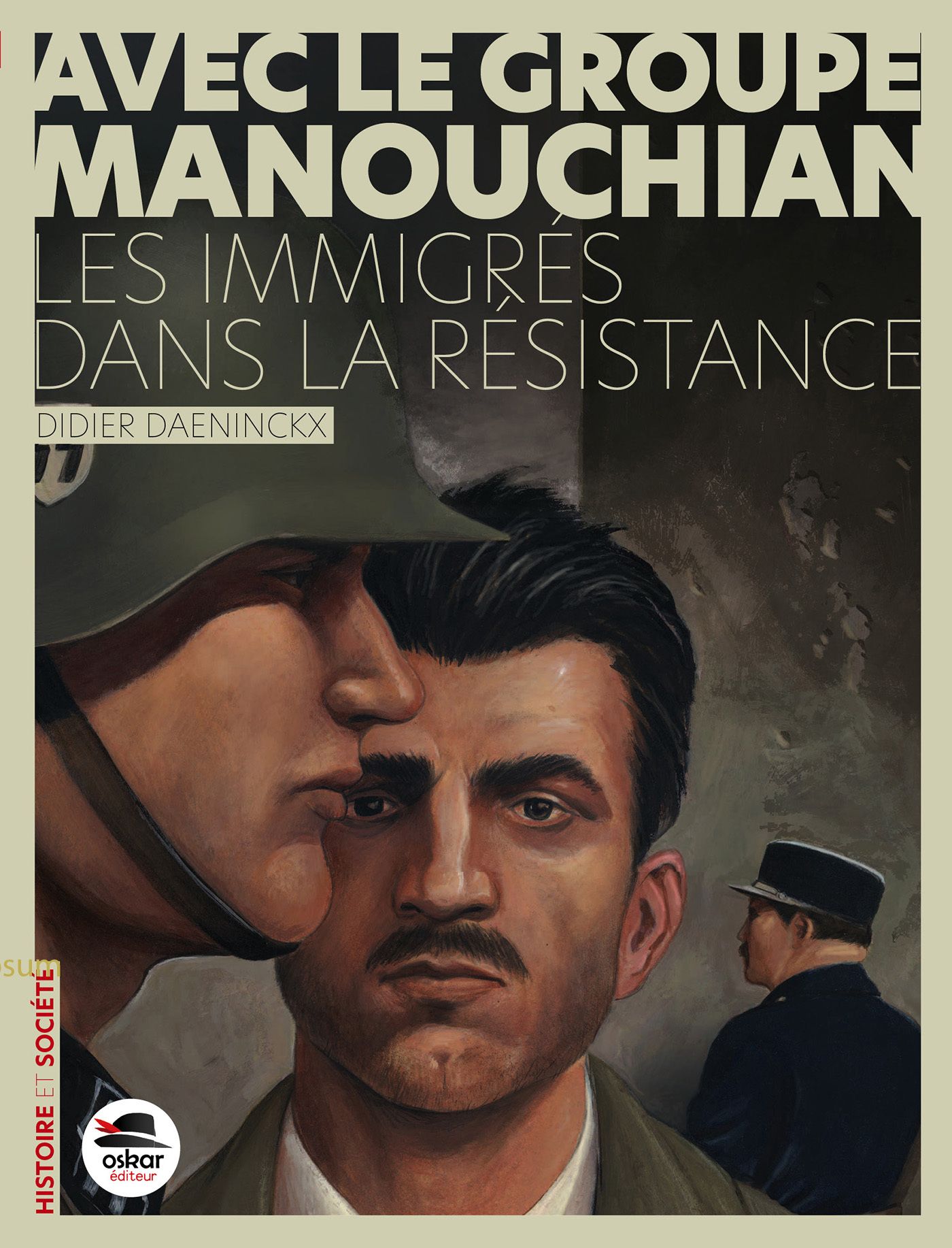 AVEC LE GROUPE MANOUCHIAN - DES IMMIGRES DANS LA RESISTANCE