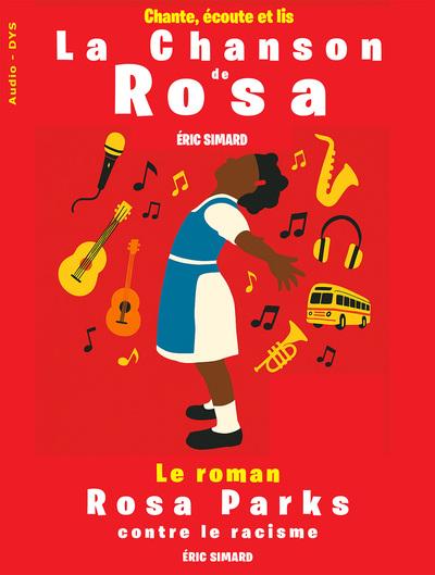 LA CHANSON DE ROSA - LE ROMAN ROSA PARKS CONTRE LE RACISME (AUDIO - DYS)