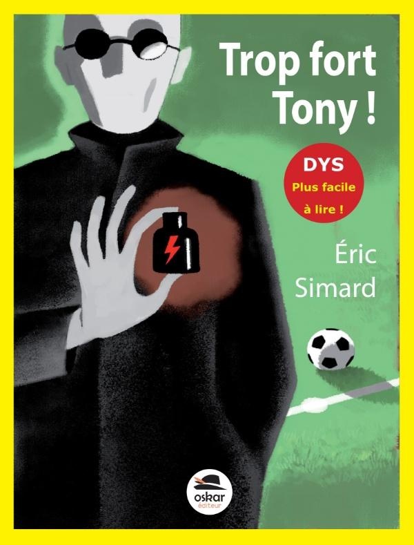 TROP FORT TONY - PLUS FACILE A LIRE (DYS) - ILLUSTRATIONS, NOIR ET BLANC