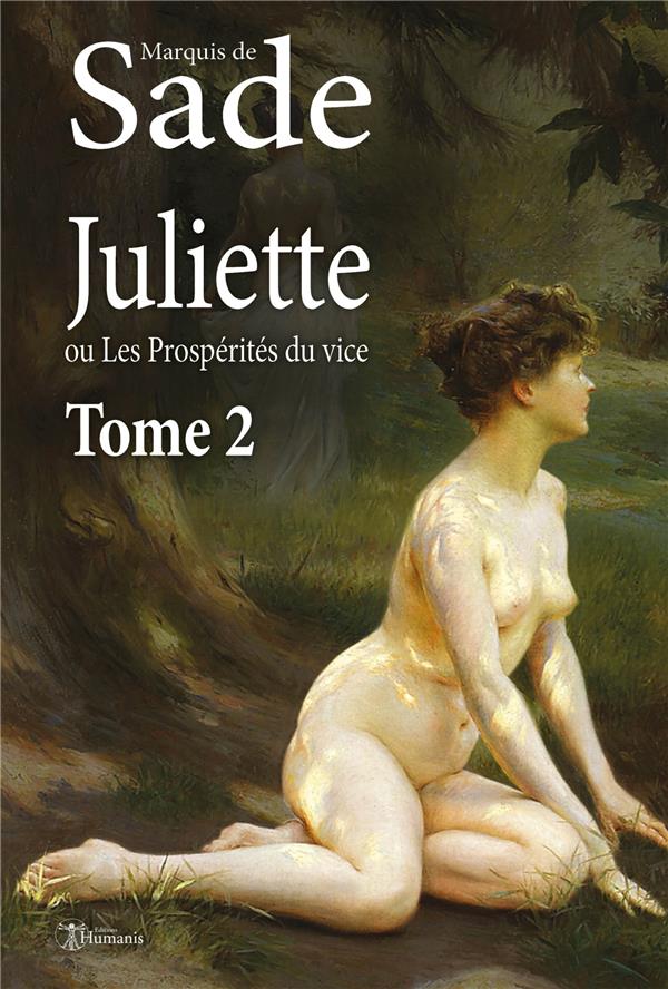 JULIETTE, OU LES PROSPERITES DU VICE - TOME 1
