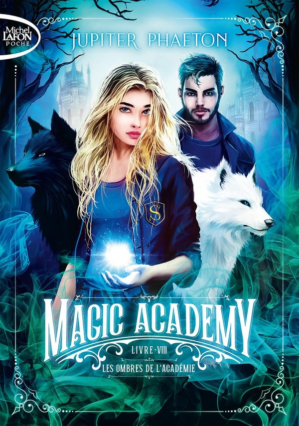 MAGIC ACADEMY - TOME 8 : LES OMBRES DE L'ACADEMIE