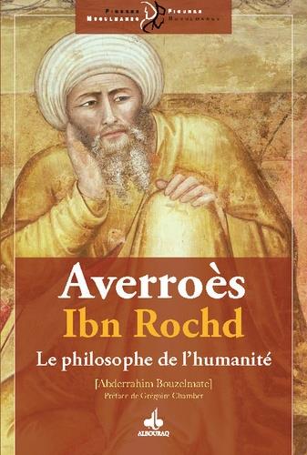 IBN ROCHD-AVERROES LE PHILOSOPHE DE L'HUMANITE