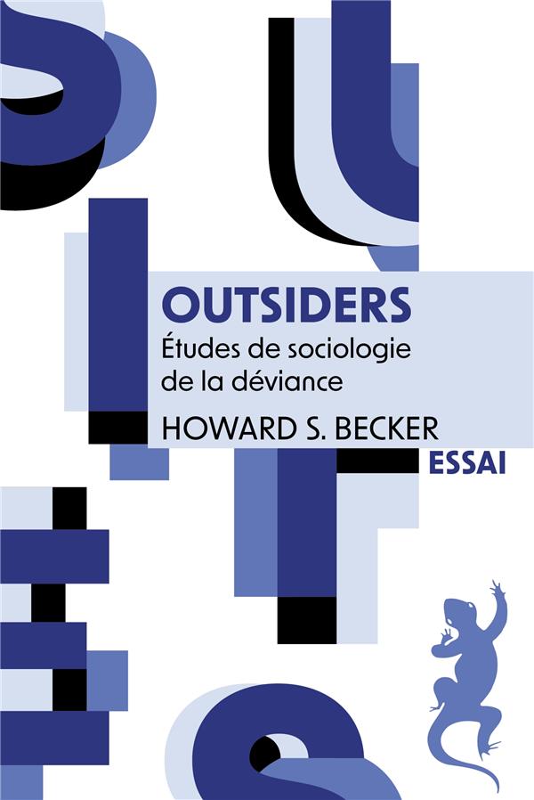 OUTSIDERS - ETUDES DE SOCIOLOGIE DE LA DEVIANCE