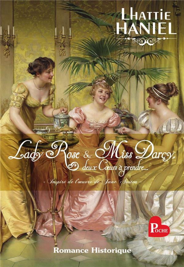 LADY ROSE & MISS DARCY, DEUX COEURS A PRENDRE...