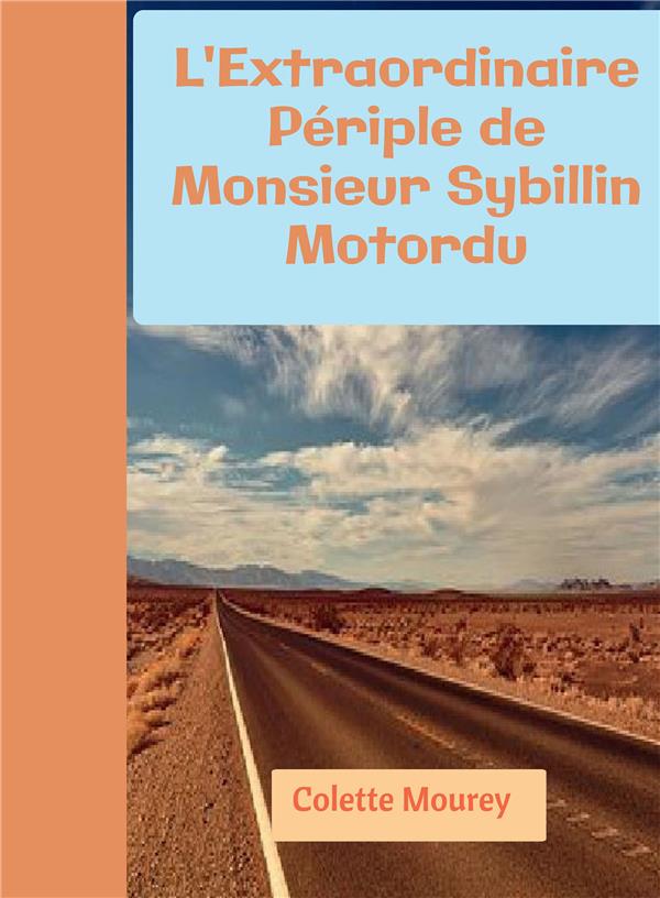 L'EXTRAORDINAIRE PERIPLE DE MONSIEUR SYBILLIN MOTORDU