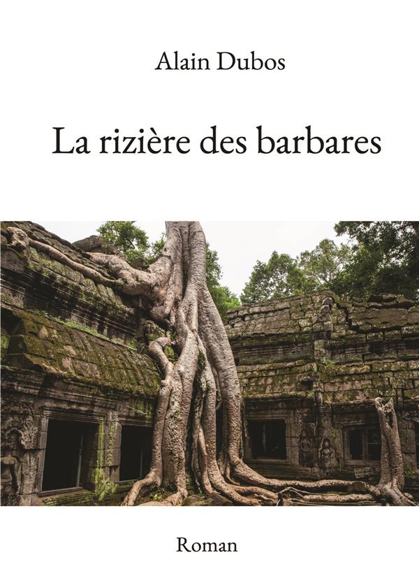 LA RIZIERE DES BARBARES