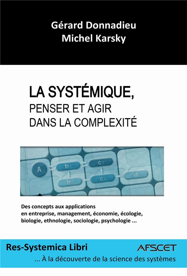 LA SYSTEMIQUE, PENSER ET AGIR DANS LA COMPLEXITE