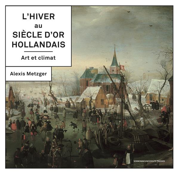 L HIVER AU SIECLE D'OR HOLLANDAIS
