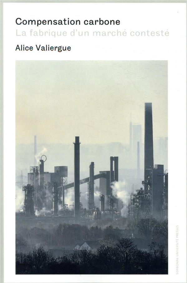 COMPENSATION CARBONE - LA FABRIQUE D'UN MARCHE CONTESTE