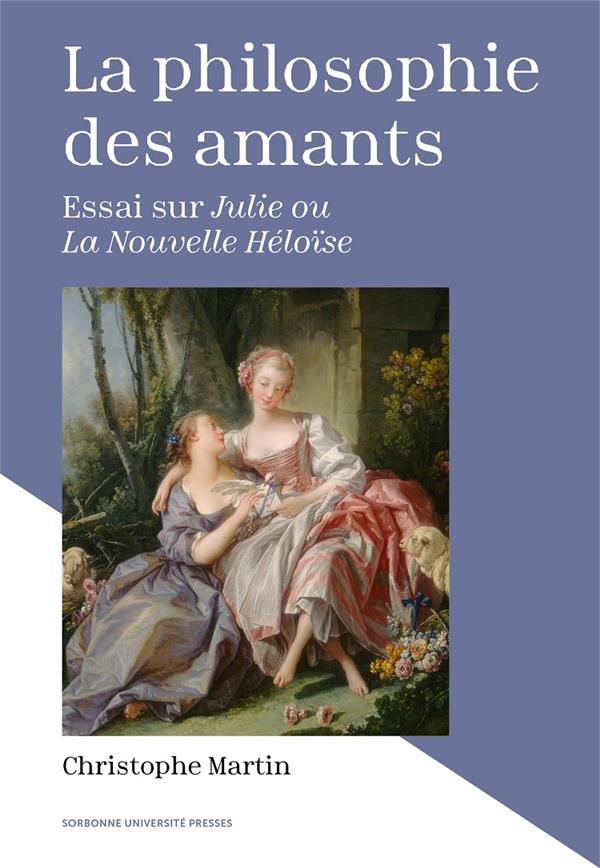 LA PHILOSOPHIE DES AMANTS - ESSAI SUR 