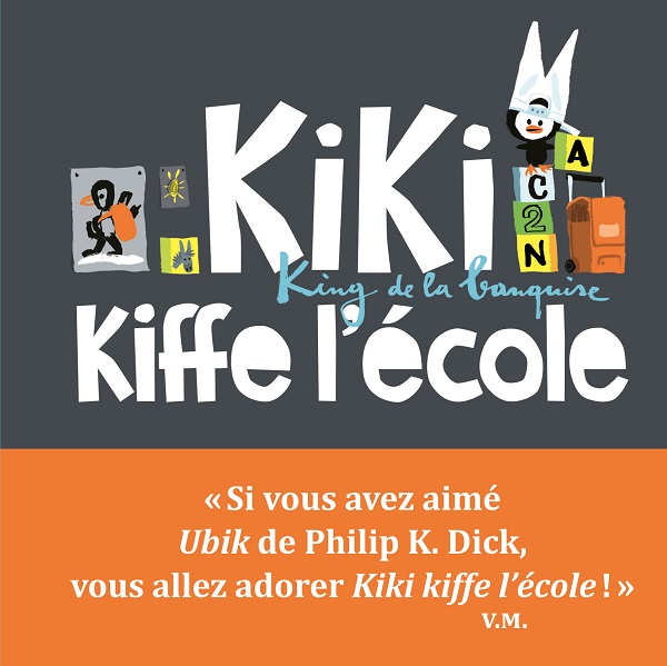 KIKI, KING DE LA BANQUISE - KIKI KIFFE L'ECOLE