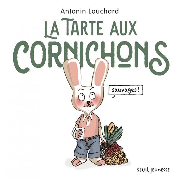 LA TARTE AUX CORNICHONS SAUVAGES
