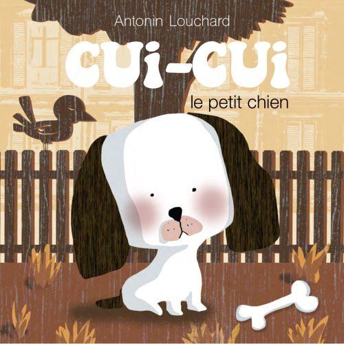 CUI CUI LE PETIT CHIEN