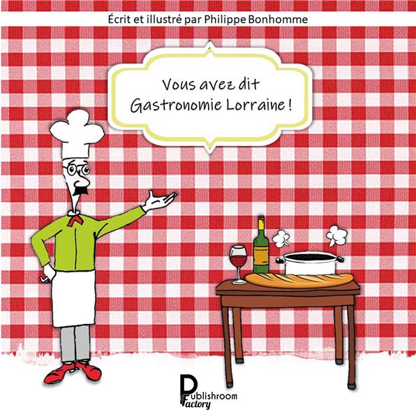 VOUS AVEZ DIT GASTRONOMIE LORRAINE