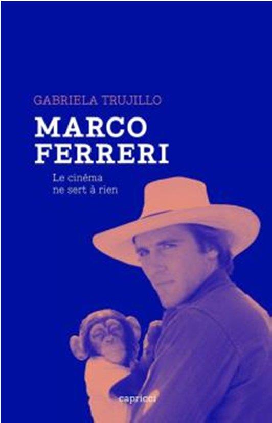 MARCO FERRERI - LE CINEMA NE SERT A RIEN