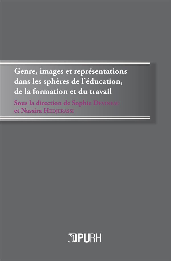 GENRE, IMAGES ET REPRESENTATIONS DANS LES SPHERES DE L'EDUCATION, DE LA FORMATION ET DU TRAVAIL
