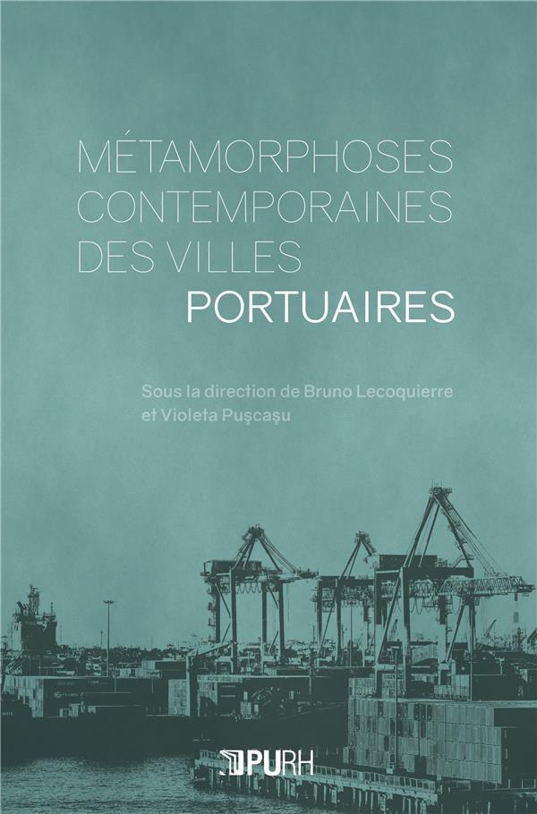 METAMORPHOSES CONTEMPORAINES DES VILLES PORTUAIRES