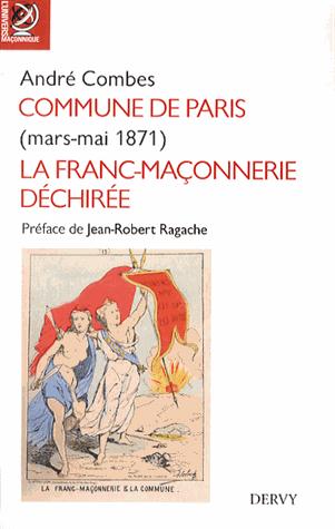 COMMUNE DE PARIS (MARS-MAI 1871) - LA FRANC-MACONNERIE DECHIREE