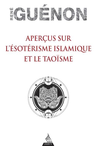 APERCUS SUR L'ESOTERISME ISLAMIQUE ET LE TAOISME