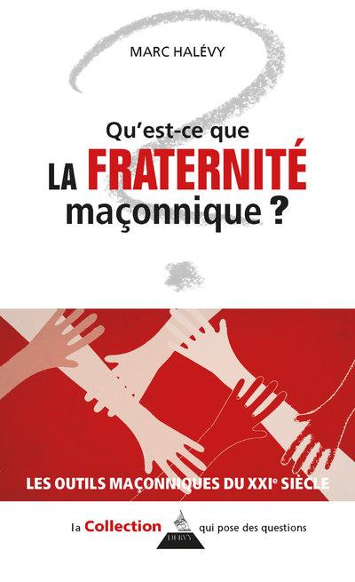 QU'EST-CE QUE LA FRATERNITE MACONNIQUE ?