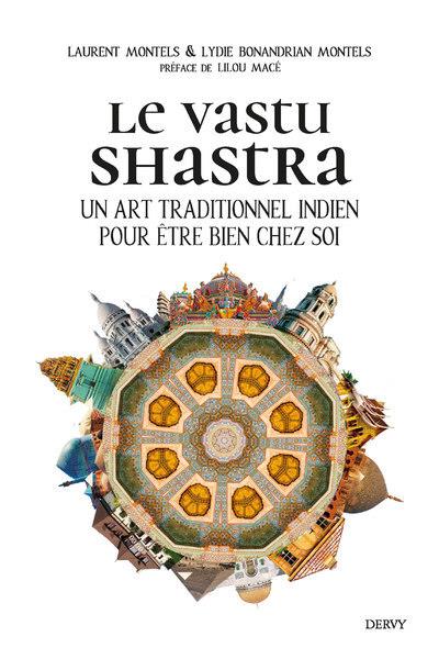 LE VASTU SHASTRA - UN ART TRADITIONNEL INDIEN POUR ETRE BIEN CHEZ SOI