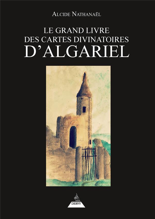 LE GRAND LIVRE DES CARTES DIVINATOIRES D'ALGARIEL
