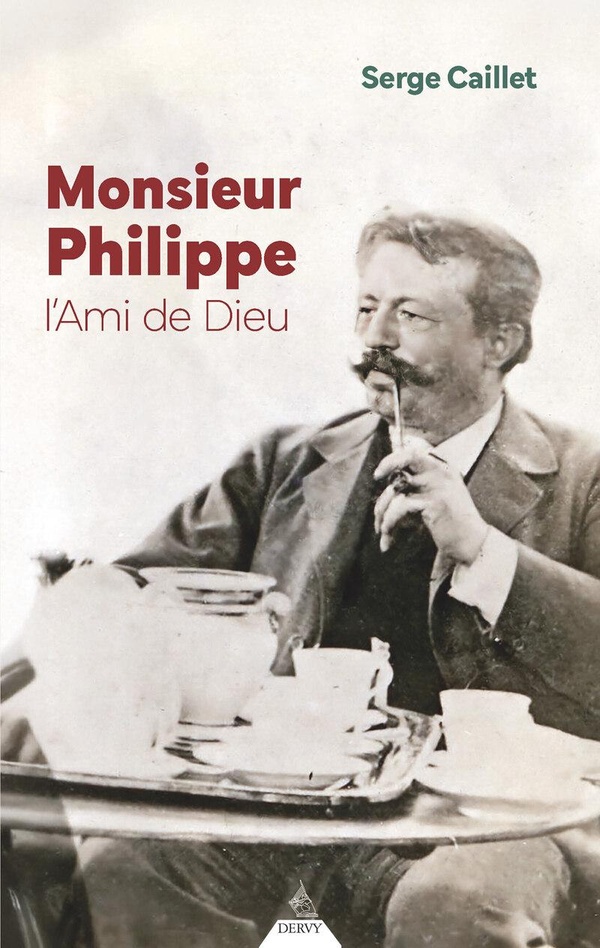 MONSIEUR PHILIPPE, L'AMI DE DIEU