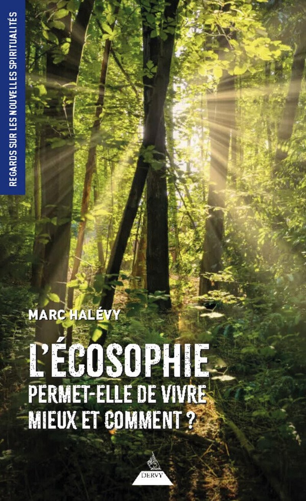 L'ECOSOPHIE PERMET-ELLE DE VIVRE MIEUX ET COMMENT ?