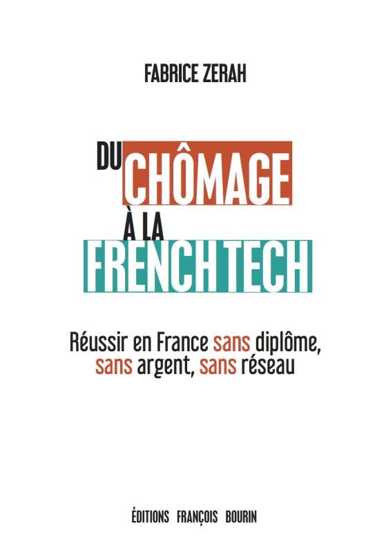 DU CHOMAGE A LA FRENCH TECH - REUSSIR EN FRANCE SANS DIPLOME