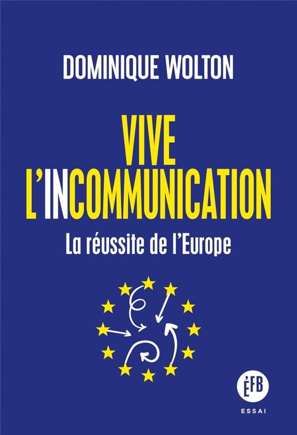 VIVE L'INCOMMUNICATION - LA VICTOIRE DE L EUROPE