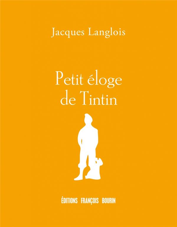 PETIT ELOGE DE TINTIN