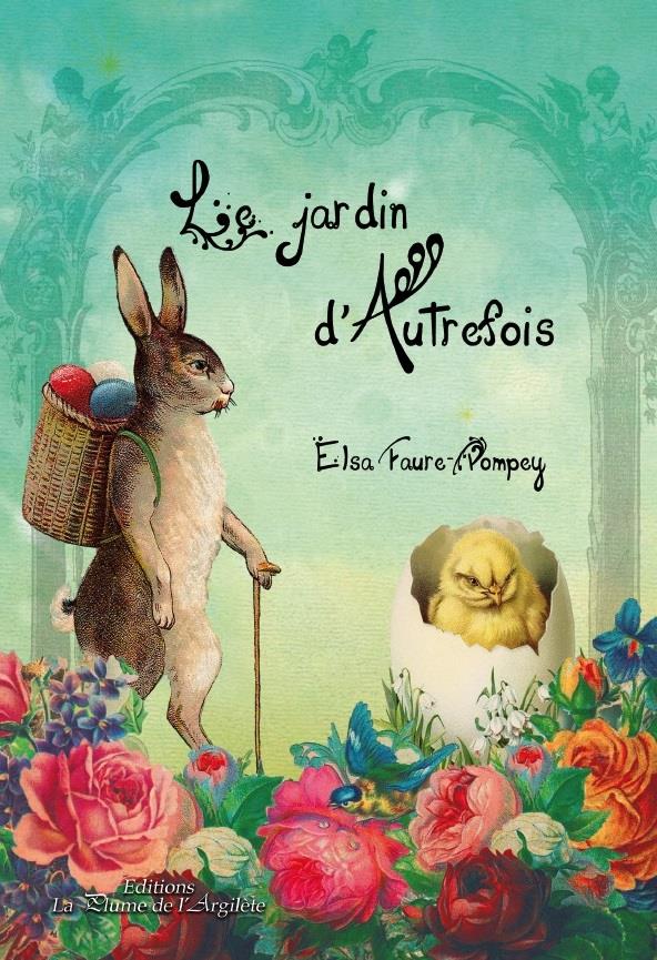 LE JARDIN D'AUTREFOIS