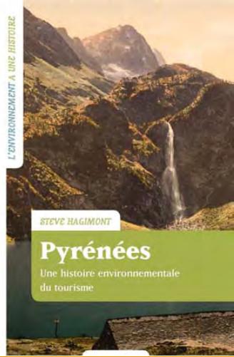 PYRENEES - UNE HISTOIRE ENVIRONNEMENTALE DU TOURISME