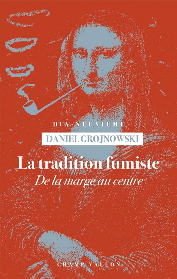 LA TRADITION FUMISTE - DE LA MARGE AU CENTRE