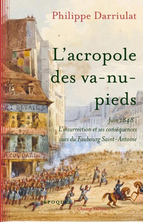 L'ACROPOLE DES VA-NU-PIEDS - JUIN 1848: L'INSURRECTION ET SE