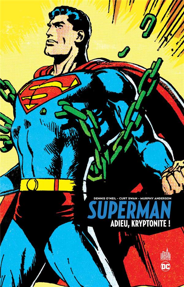 DC ARCHIVES - SUPERMAN ? ADIEU, KRYPTONITE - TOME 0