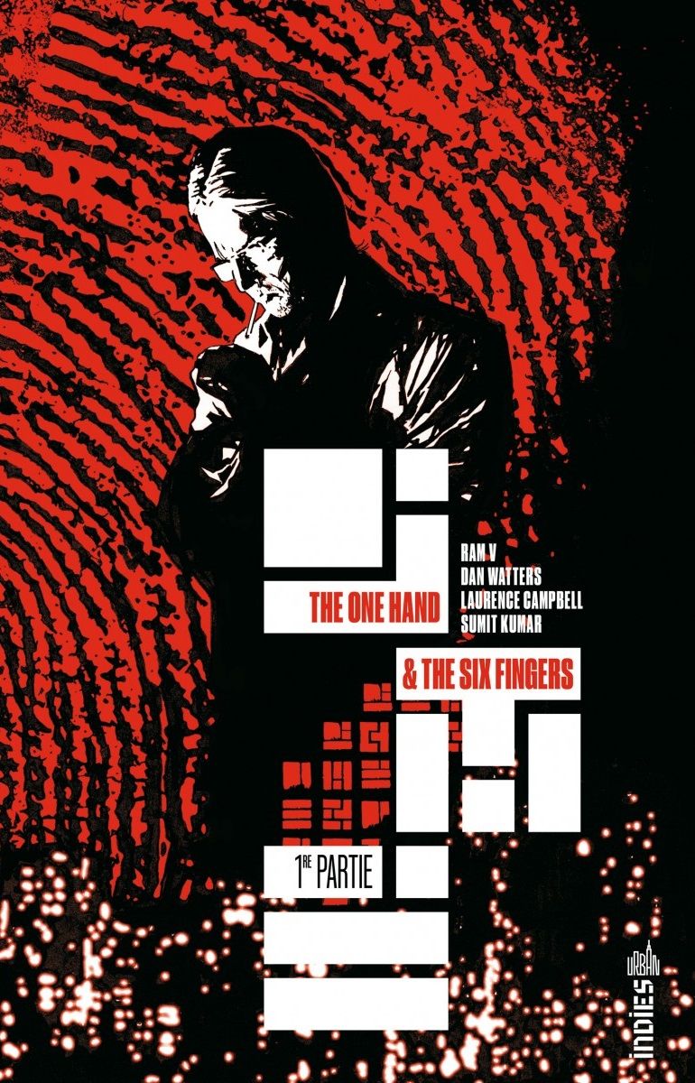 URBAN INDIES - THE ONE HAND & THE SIX FINGERS TOME 1