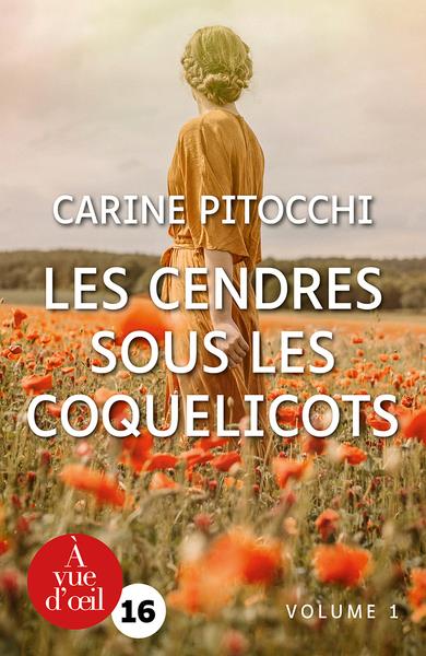 LES CENDRES SOUS LES COQUELICOTS - 2 VOLUMES