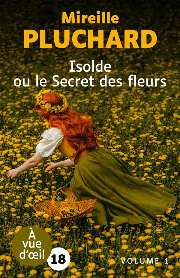ISOLDE OU LE SECRET DES FLEURS - 2 VOLUMES
