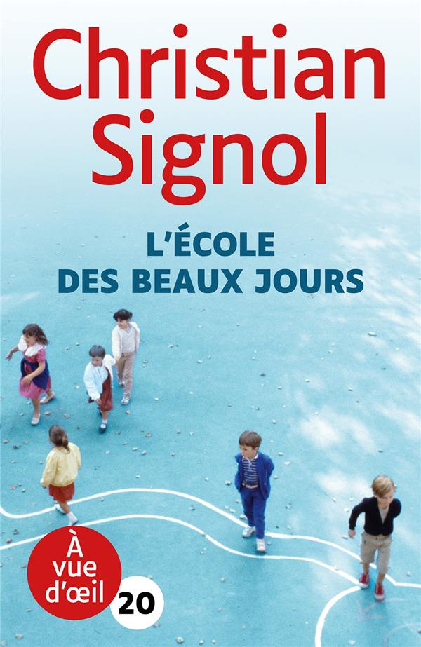 L'ECOLE DES BEAUX JOURS - GRANDS CARACTERES, EDITION ACCESSIBLE POUR LES MALVOYANTS