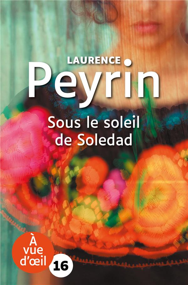 SOUS LE SOLEIL DE SOLEDAD - GRANDS CARACTERES, EDITION ACCESSIBLE POUR LES MALVOYANTS