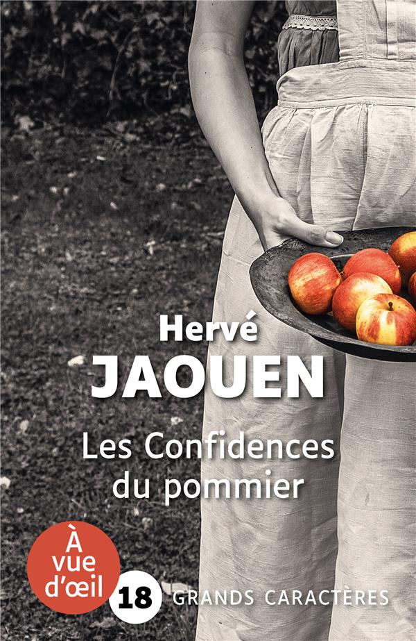 LES CONFIDENCES DU POMMIER - GRANDS CARACTERES, EDITION ACCESSIBLE POUR LES MALVOYANTS