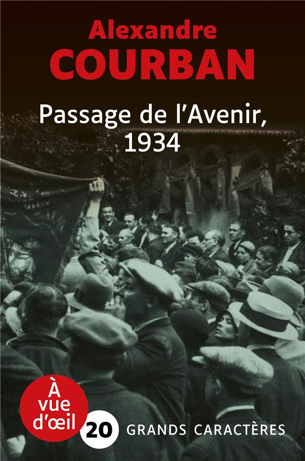 PASSAGE DE L'AVENIR 1934 - GRANDS CARACTERES, EDITION ACCESSIBLE POUR LES MALVOYANTS