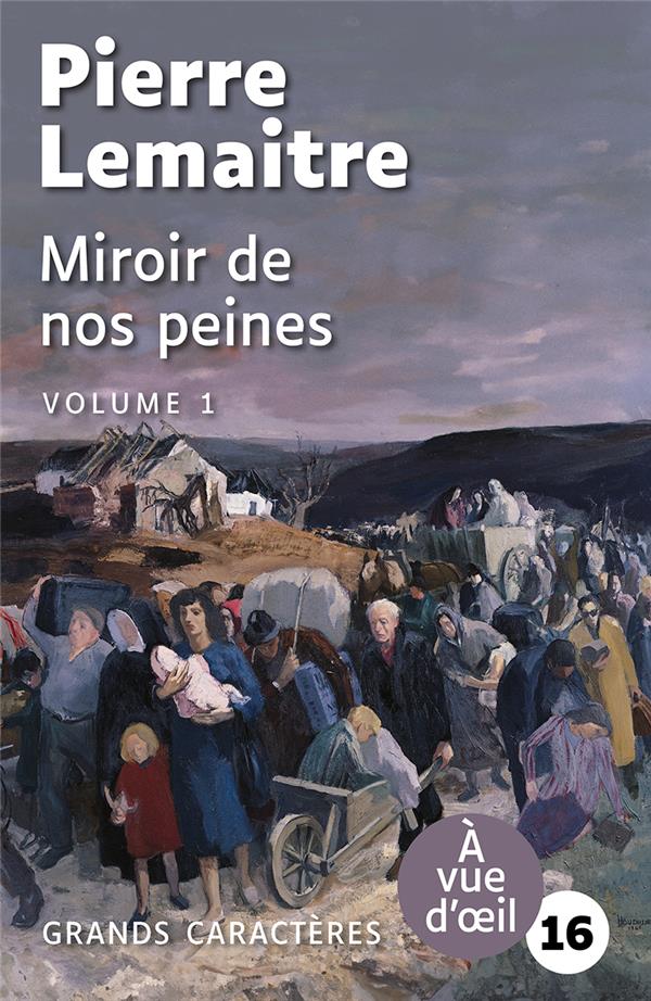 MIROIR DE NOS PEINES (2 VOLUMES) - GRANDS CARACTERES, EDITION ACCESSIBLE POUR LES MALVOYANTS