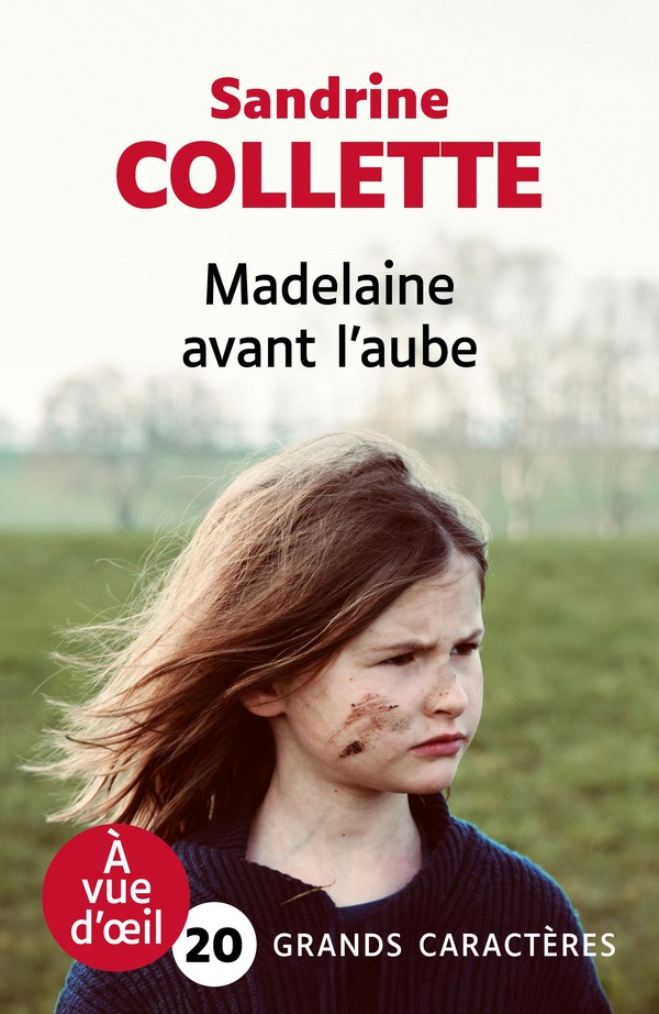 MADELAINE AVANT L'AUBE - GRANDS CARACTERES, EDITION ACCESSIBLE POUR LES MALVOYANTS