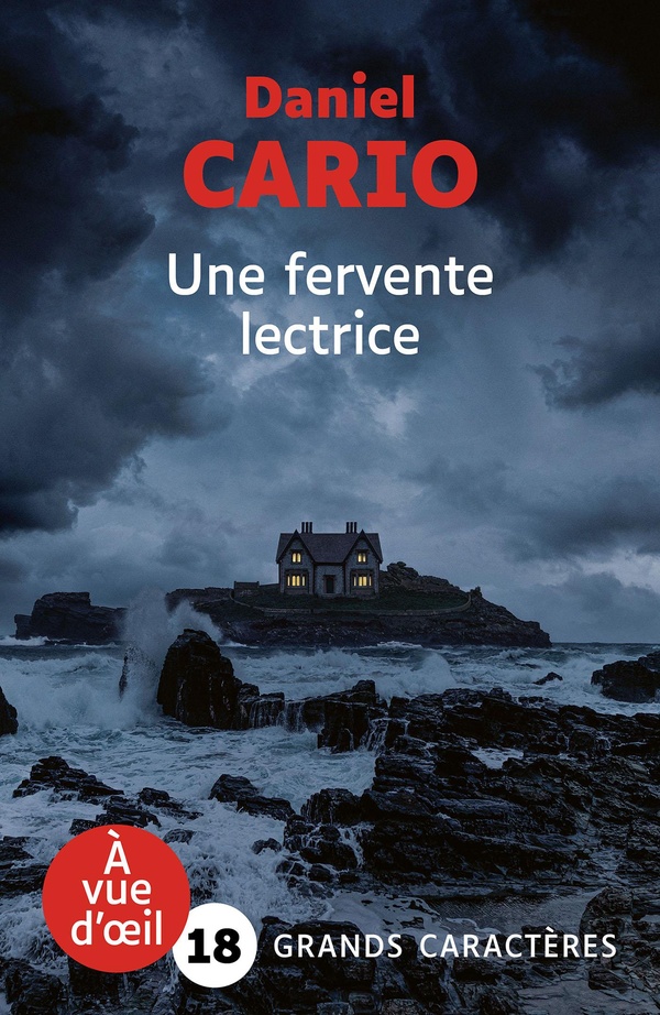 UNE FERVENTE LECTRICE - GRANDS CARACTERES, EDITION ACCESSIBLE POUR LES MALVOYANTS