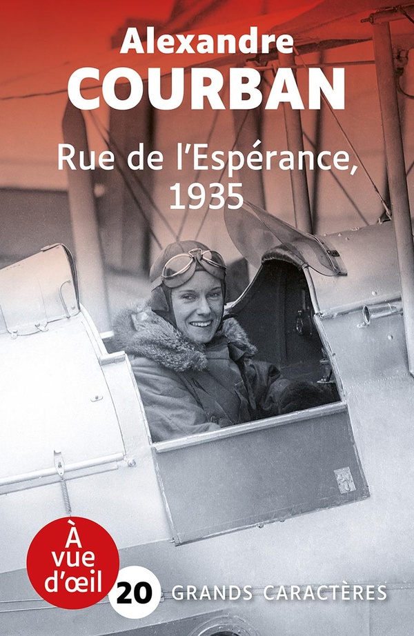 RUE DE L'ESPERANCE 1935 - GRANDS CARACTERES, EDITION ACCESSIBLE POUR LES MALVOYANTS